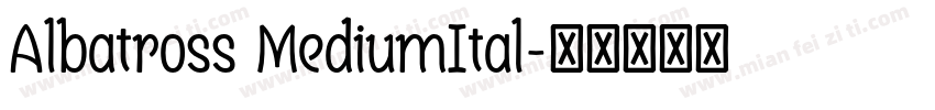 Albatross MediumItal字体转换